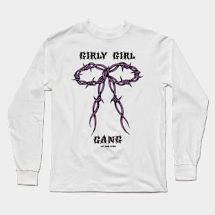 Girly Girl Gang Long Sleeve T-Shirt